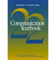 Communication Yearbook. Vol. 22