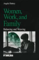 Women, Work, and Families: Balancing and Weaving