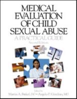 Medical Evaluation of Child Sexual Abuse: A Practical Guide