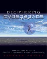 Deciphering Cyberspace: Making the Most of Digital Communication Technology