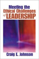 Meeting the Ethical Challenges of Leadership