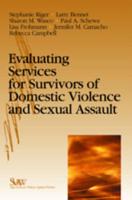 Evaluating Services for Survivors of Domestic Violence and Sexual Assault