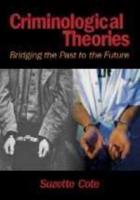 Criminological Theories: Bridging the Past to the Future
