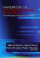 Handbook of Entrepreneurial Dynamics: The Process of Business Creation