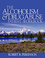 The Alcoholism & Drug Abuse Patient Workbook