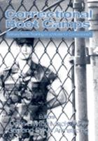 Correctional Boot Camps:: Military Basic Training or a Model for Corrections?