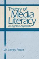Theory of Media Literacy: A Cognitive Approach