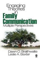 Engaging Theories and Research in Family Communication