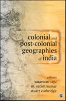 Colonial and Post-Colonial Geographies of India