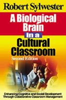A Biological Brain in a Cultural Classroom: Enhancing Cognitive and Social Development Through Collaborative Classroom Management