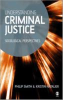 Understanding Criminal Justice: Sociological Perspectives