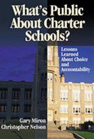 What's Public About Charter Schools?: Lessons Learned About Choice and Accountability