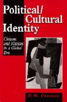 Political/Cultural Identity: Citizens and Nations in a Global Era