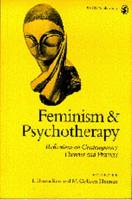 Feminism & Psychotherapy: Reflections on Contemporary Theories and Practices