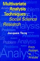 Multivariate Analysis Techniques in Social Science Research: From Problem to Analysis