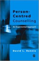 Person-Centred Counselling: An Experiential Approach