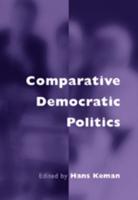 Comparative Democratic Politics: A Guide to Contemporary Theory and Research