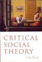 Critical Social Theory: Culture, Society and Critique