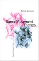 Dance Movement Therapy: A Creative Psychotherapeutic Approach