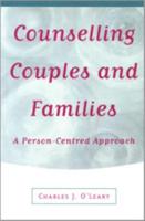 Counselling Couples and Families: A Person-Centred Approach