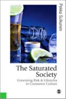 The Saturated Society: Governing Risk and Lifestyles in Consumer Culture