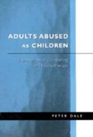 Adults Abused as Children: Experiences of Counselling and Psychotherapy