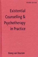 Existential Counselling & Psychotherapy in Practice