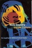 Inside Culture: Re-Imagining the Method of Cultural Studies