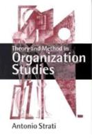 Theory and Method in Organization Studies: Paradigms and Choices