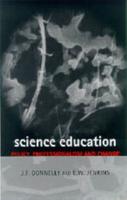 Science Education: Policy, Professionalism and Change