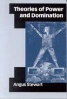 Theories of Power and Domination: The Politics of Empowerment in Late Modernity