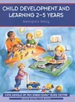 Child Development and Learning 2-5 Years: Georgia's Story