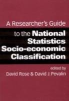 A Researcher's Guide to the National Statistics Socio-Economic Classification