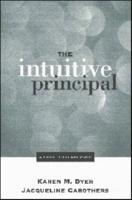 The Intuitive Principal: A Guide to Leadership