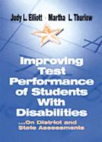 Improving Test Performance of Students With Disabilities-- On District and State Assessments