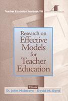Research on Effective Models for Teacher Education: Teacher Education Yearbook VIII