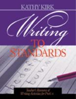 Writing to Standards: Teacher's Resource of Writing Activities for Pre K-6