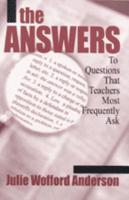 Answers: To Questions That Teachers Most Frequently Ask
