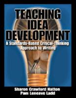 Teaching Idea Development: A Standards-Based Critical-Thinking Approach to Writing