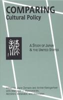 Comparing Cultural Policy: A Study of Japan and the United States