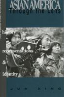 Asian America through the Lens: History, Representations, and Identities