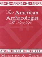 The American Archaeologist