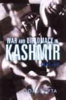 War and Diplomacy in Kashmir,1947-48