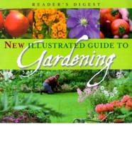 Reader's Digest New Illustrated Guide to Gardening