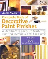 Annie Sloan's Complete Book of Decorative Paint Finishes