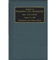 Research in Philosophy and Technology. Vol. 16 Technology and Social Action