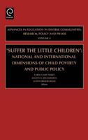 Suffer the Little Children: National and International Dimensions of Child Poverty and Public Policy