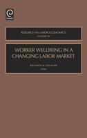 Worker Wellbeing in a Changing Labor Market