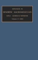 Advances in Dendritic Macromolecules. Vol. 5 2002