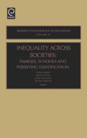 Inequality Across Societies: Families, Schools and Persisting Stratification
